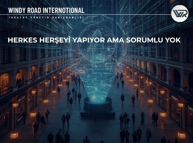 Herkes Her Şeyi Yapıyor. Ama Kimse Sorumlu Değil